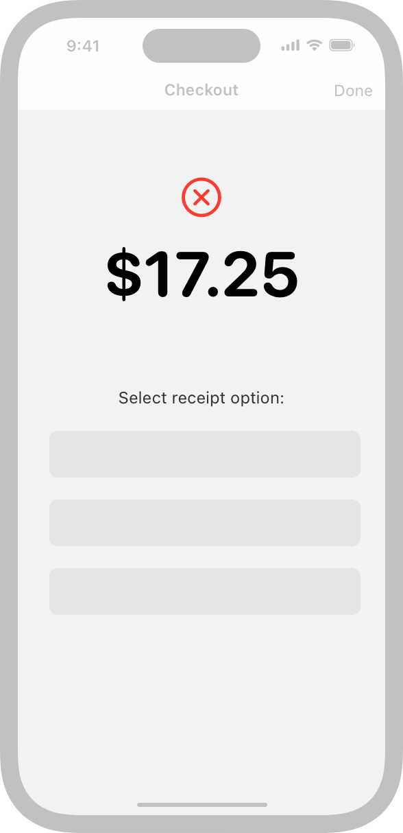 An illustration of an app's checkout screen showing a red X in a red circle above a purchase total. Below the total is the text 'Select receipt option' followed by a stack of three buttons.