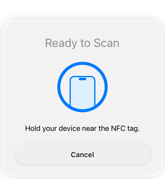 An illustration of a scanning sheet on iPhone, which includes the text Ready to Scan and Hold your device near the NFC tag, and a Cancel button.