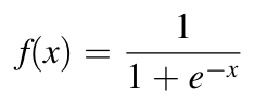 f(x) = 1 / (1 + e^-x)