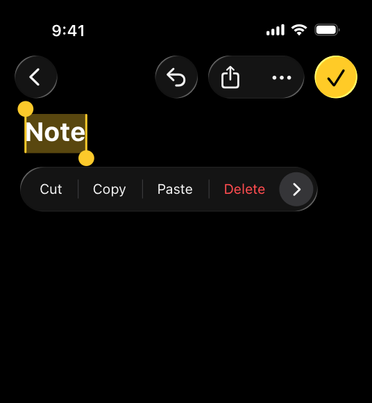 A screenshot of the Notes app in iOS with the dark system appearance and increased contrast. The Notes app is open to a note with the text 'Note'. The text is selected, which shows a yellow selection highlight and text editing menu. The Done button appears in the upper-right corner. The Liquid Glass background of the button is yellow, and its label, which shows a checkmark, is black.