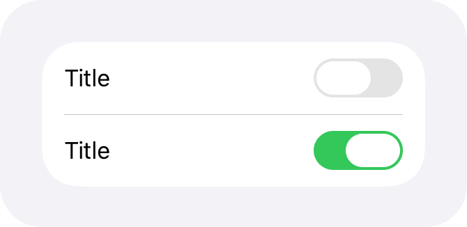 An illustration of two list rows, one with an active switch toggle and one with an inactive switch toggle. The active toggle is tinted green with the standard switch color.