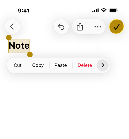 A screenshot of the Notes app in iOS with the light system appearance and increased contrast. The Notes app is open to a note with the text 'Note'. The text is selected, which shows a yellow selection highlight and text editing menu. The Done button appears in the upper-right corner. The Liquid Glass background of the button is yellow, and its label, which shows a checkmark, is black. The shade of yellow is darker to provide more contrast and differentiation against the note's white background.