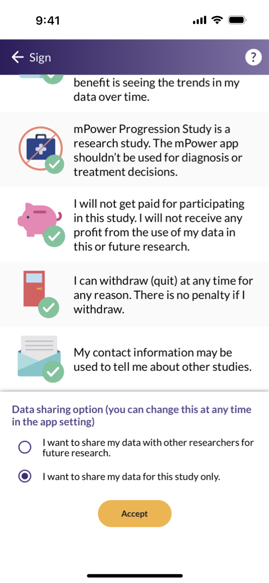 A screenshot that shows a ResearchKit app's consent screen on iPhone. The screen recaps key points about the study, and offers the choice to share data with researchers for future research purposes, or only for this particular study. The bottom of the screen includes an 'Accept' button, and the top of the screen includes a button for returning to the previous screen and a button for help.