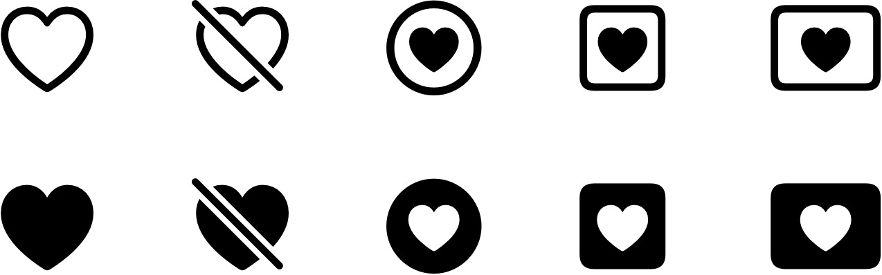 A diagram showing two rows of the same five symbols. In the top row, every symbol uses the outline variant; the bottom row shows the fill variant of each symbol. From the left, the symbols are heart, heart slash, heart circle, heart square, and a heart in a rectangle.