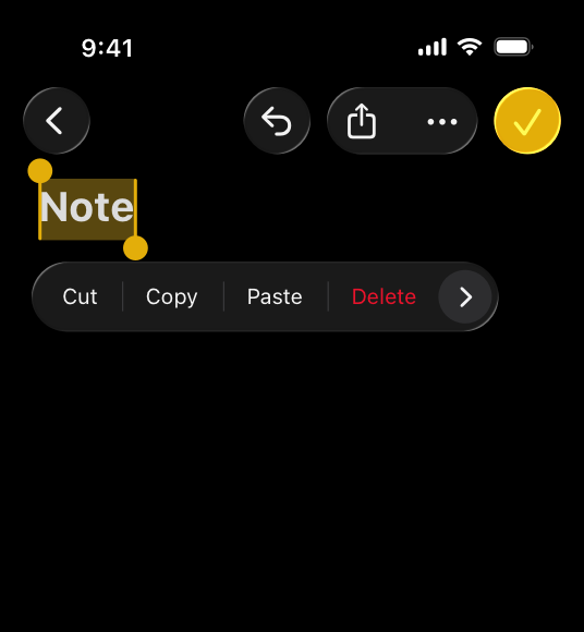 A screenshot of the Notes app in iOS with the dark system appearance and default contrast. The Notes app is open to a note with the text 'Note'. The text is selected, which shows a yellow selection highlight and text editing menu. The Done button appears in the upper-right corner. The Liquid Glass background of the button is yellow, and its label, which shows a checkmark, is white.