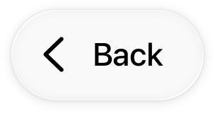 An illustration of a capsule-shape Back button that includes the Back symbol on the leading side, grouped with Back in text on the trailing side.