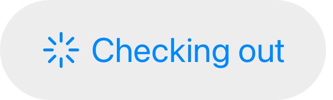 An illustration of a button labeled Checking out, with an activity indicator on the leading side of the label.