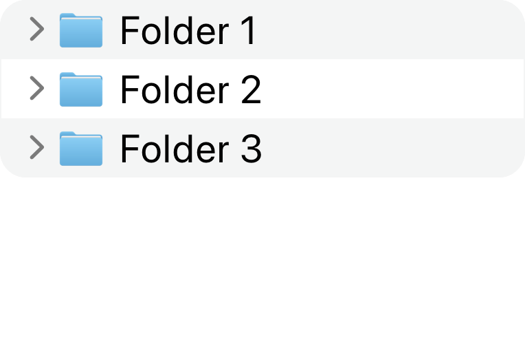 An illustration of three folders in a Finder list view. The folders are collapsed, with disclosure triangles on their leading edges pointing inward to indicate that they can be expanded to reveal their contents.