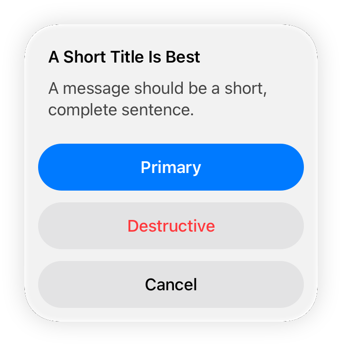 An example alert with three system buttons, labeled Primary, Destructive, and Cancel. The primary button uses a blue accent color, the destructive button uses text in the system red color, and the cancel button appears as a standard button.
